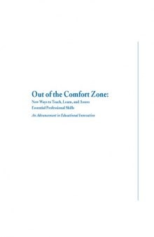 Out of the Comfort Zone: New Ways to Teach, Learn, and Assess Essential Professional Skills -- An Advancement in Educational Innovation (Synthesis ... Technology, Management, and Entrepreneurship)