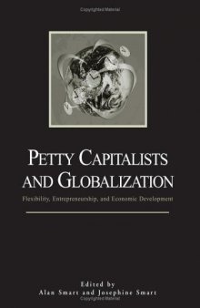 Petty Capitalists and Globalization: Flexibility, Entrepreneurship, and Economic Development