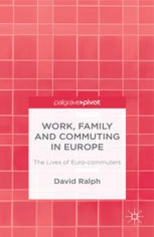 Work, Family and Commuting in Europe: The Lives of Euro-commuters
