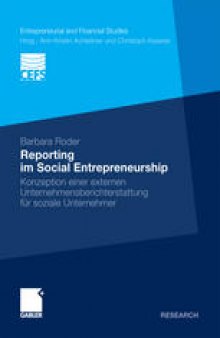 Reporting im Social Entrepreneurship: Konzeption einer externen Unternehmensberichterstattung für soziale Unternehmer