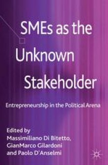 SMEs as the Unknown Stakeholder: Entrepreneurship in the Political Arena