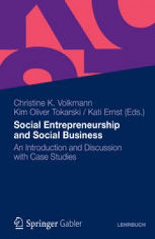Social Entrepreneurship and Social Business: An Introduction and Discussion with Case Studies