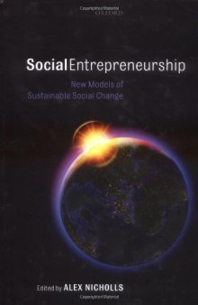 Social Entrepreneurship: New Models of Sustainable Social Change