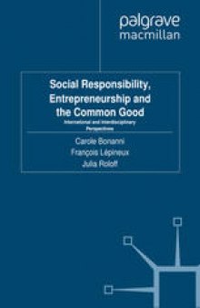 Social Responsibility, Entrepreneurship and the Common Good: International and Interdisciplinary Perspectives