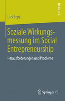 Soziale Wirkungsmessung im Social Entrepreneurship: Herausforderungen und Probleme