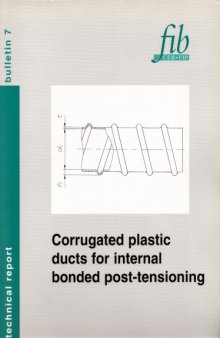 Corrugated Plastic Ducts for Internal Bonded Post-Tensioning: Technical Report