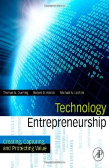 Technology Entrepreneurship: Creating, Capturing, and Protecting Value