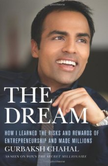 The Dream: How I Learned the Risks and Rewards of Entrepreneurship and Made Millions