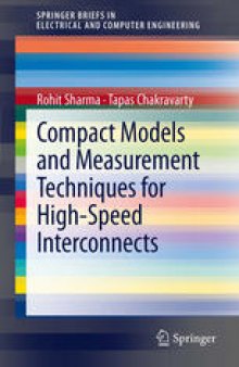 Compact Models and Measurement Techniques for High-Speed Interconnects
