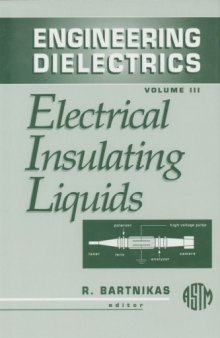 Electrical Insulating Liquids (Engineering Dielectrics, Vol 3)