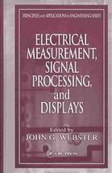 Electrical measurement, signal processing, and displays