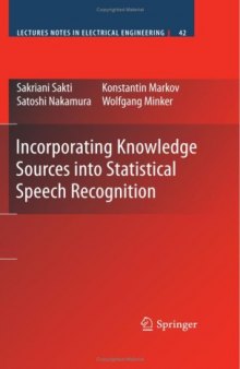 Incorporating Knowledge Sources into Statistical Speech Recognition