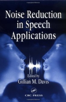 Noise Reduction in Speech Applications (Electrical Engineering & Applied Signal Processing Series)