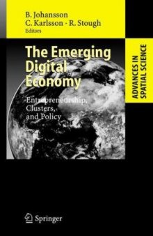 The Emerging Digital Economy: Entrepreneurship, Clusters, and Policy (Advances in Spatial Science)
