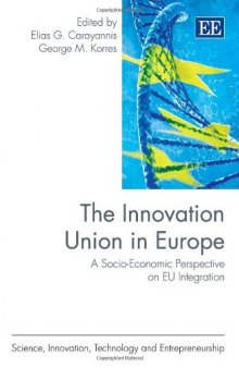 The Innovation Union in Europe: A Socio-Economic Perspective on EU Integration
