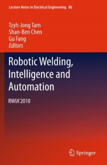 Robotic Welding, Intelligence and Automation: RWIA’2010