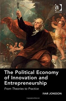 The Political Economy of Innovation and Entrepreneurship: From Theories to Practice