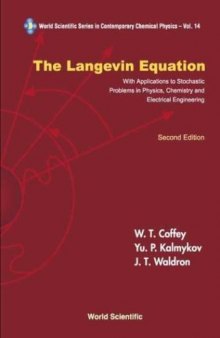 The Langevin equation: with applications to stochastic problems in physics, chemistry, and electrical engineering