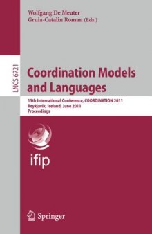 Coordination Models and Languages: 13th International Conference, COORDINATION 2011, Reykjavik, Iceland, June 6-9, 2011. Proceedings