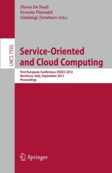 Service-Oriented and Cloud Computing: First European Conference, ESOCC 2012, Bertinoro, Italy, September 19-21, 2012. Proceedings