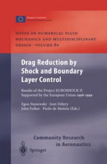 Drag Reduction by Shock and Boundary Layer Control: Results of the Project EUROSHOCK II. Supported by the European Union 1996–1999