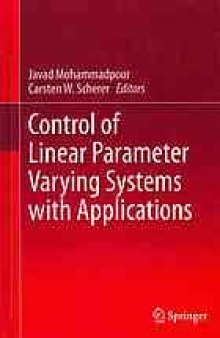 Control of linear parameter varying systems with applications