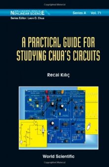 A Practical Guide for Studying Chua's Circuits (Nonlinear Science, Series a) (World Scientific Series on Nonlinear Science: Series a)