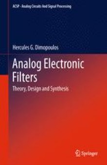 Analog Electronic Filters: Theory, Design and Synthesis