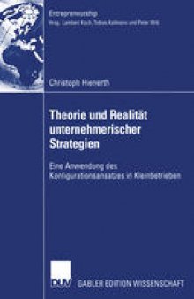 Theorie und Realität unternehmerischer Strategien: Eine Anwendung des Konfigurationsansatzes in Kleinbetrieben