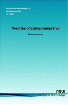 Theories of Entrepreneurship (Foundations and Trends in Entrepreneurship)