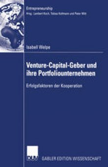 Venture-Capital-Geber und ihre Portfoliounternehmen: Erfolgsfaktoren der Kooperation
