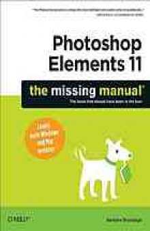 Photoshop Elements 11 : the missing manual : the book that should have been in the box