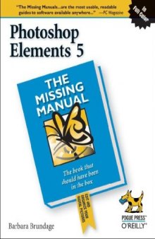 Photoshop Elements 5: The Missing Manual