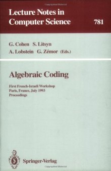 Algebraic Coding: First French-Israeli Workshop Paris, France, July 19–21, 1993 Proceedings