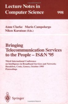 Bringing Telecommunication Services to the People — IS&N '95: Third International Conference on Intelligence in Broadband Services and Networks Heraklion, Crete, Greece, October 16–19, 1995 Proceedings