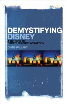 Demystifying Disney : a history of Disney feature animation