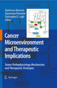 Cancer Microenvironment and Therapeutic Implications: Tumor Pathophysiology Mechanisms and Therapeutic Strategies