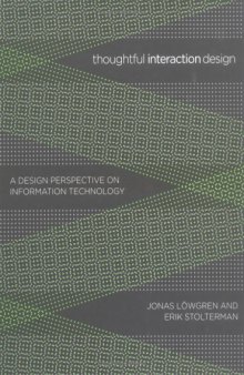 Thoughtful Interaction Design: A Design Perspective on Information Technology