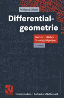Differentialgeometrie: Kurven — Flächen — Mannigfaltigkeiten