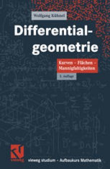 Differentialgeometrie: Kurven — Flächen — Mannigfaltigkeiten