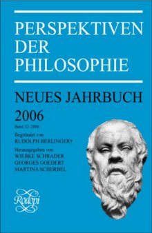 Perspektiven der Philosophie: Neues Jahrbuch Band 32   2006. Begruendet von Rudolph Berlinger (Perspektiven der Philosophie 32)