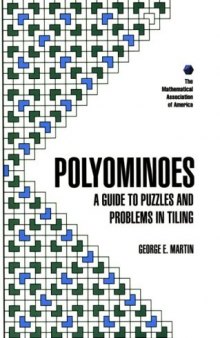 Polyominoes: A Guide to Puzzles and Problems in Tiling (MAA Spectrum Series)