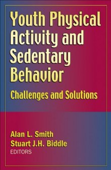 Youth Physical Activity and Sedentary Behavior: Challenges and Solutions