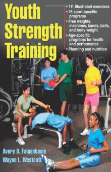 Youth Strength Training:Programs for Health, Fitness and Sport