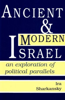 Ancient and Modern Israel: An Exploration of Political Parallels