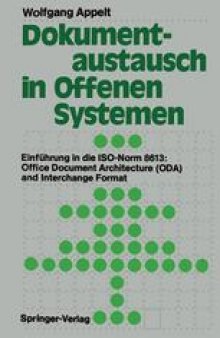 Dokumentaustausch in Offenen Systemen: Einführung in die ISO-Norm 8613: Office Document Architecture (ODA) and Interchange Format