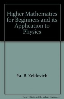 Higher Mathematics for Beginners, and its application to physics