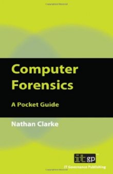 Computer Forensics: A Pocket Guide