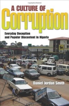 A Culture of Corruption: Everyday Deception and Popular Discontent in Nigeria  