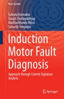 Induction Motor Fault Diagnosis : Approach through Current Signature Analysis